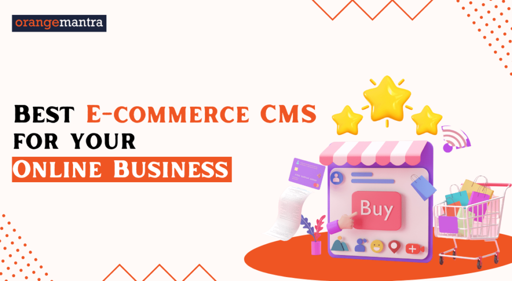 The Best E-commerce CMS for your Online Business