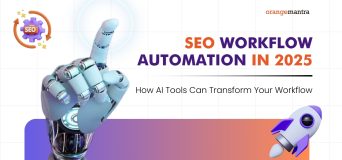 SEO Workflow Automation in 2025: How AI Tools Can Transform Your Workflow