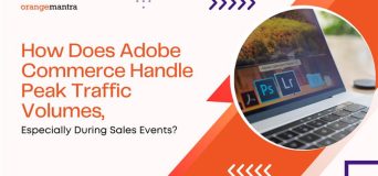 How Does Adobe Commerce Handle Peak Traffic Volumes, Especially During Sales Events