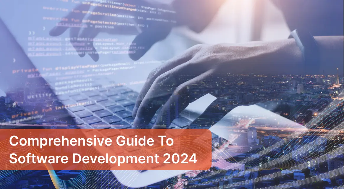 Comprehensive Guide to Software Development 2024